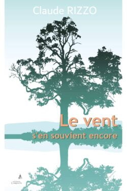 Claude Rizzo - Le vent s'en souvient encore