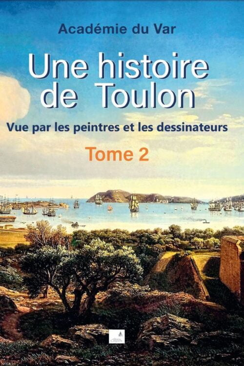 Couverture Académie du var - Une histoire de Toulon T2