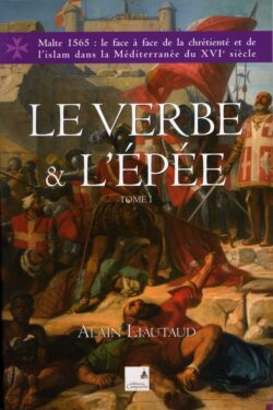 Alain Liautaud - Le verbe et l'épée - Tome 1