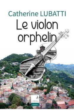 Couverture - Catherine Lubatti - Le violon orphelin