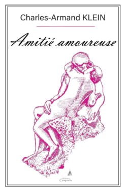 Charles-Armand Klein - Amitié Amoureuse