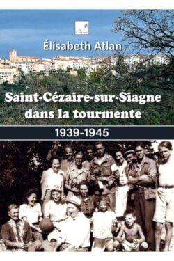 Elisabeth Atlan - Saint-Cézaire-sur-Siagne dans la tourmente