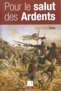 Jean-Paul Guis - Pour le salut des Ardents