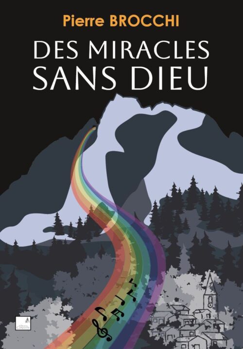 Pierre Brocchi - Des miracles sans Dieu