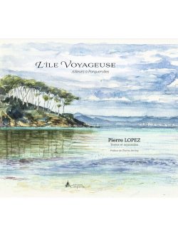 Pierre Lopez - L'île Voyageuse